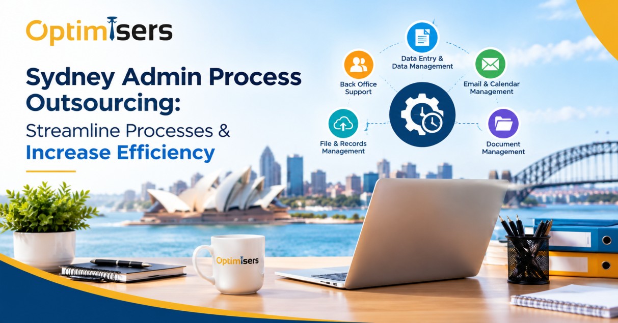 Sydney Admin Process Outsourcing: Streamline Processes & Increase Efficiency