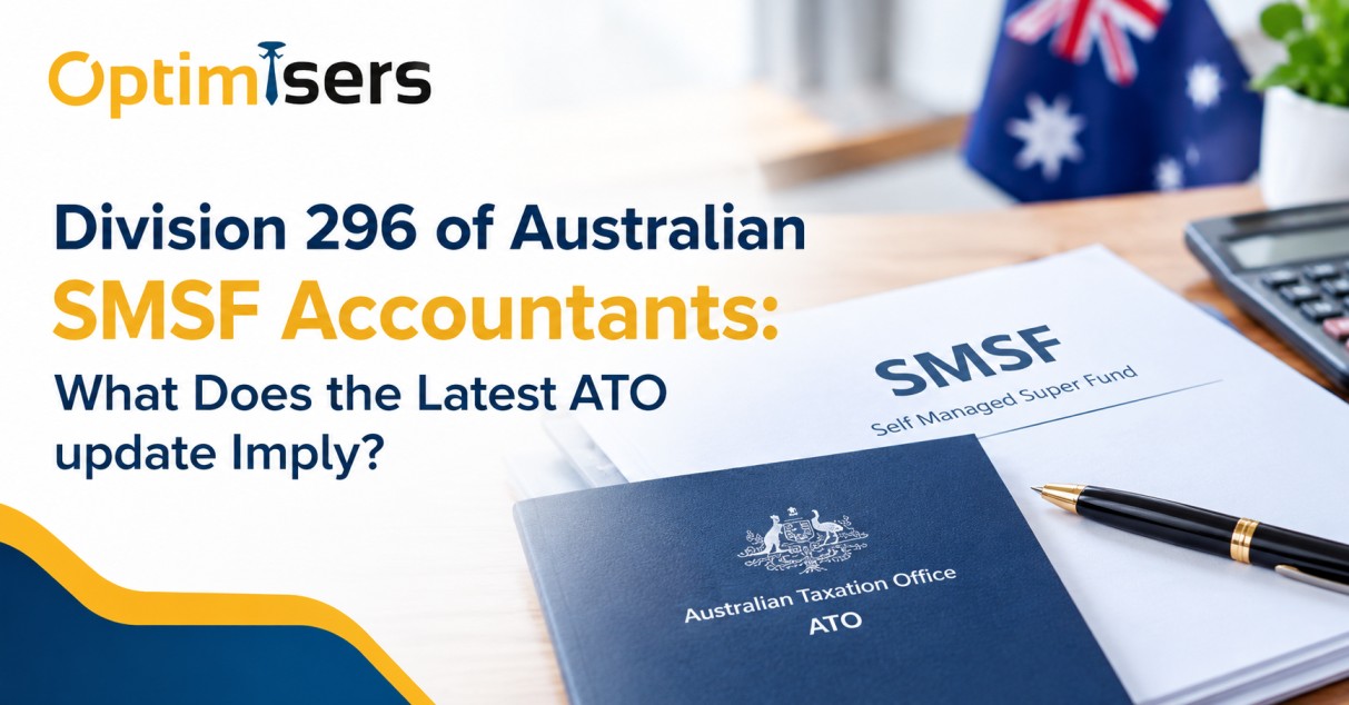 Division 296 of Australian SMSF Accountants: What Does the Latest ATO update Imply?