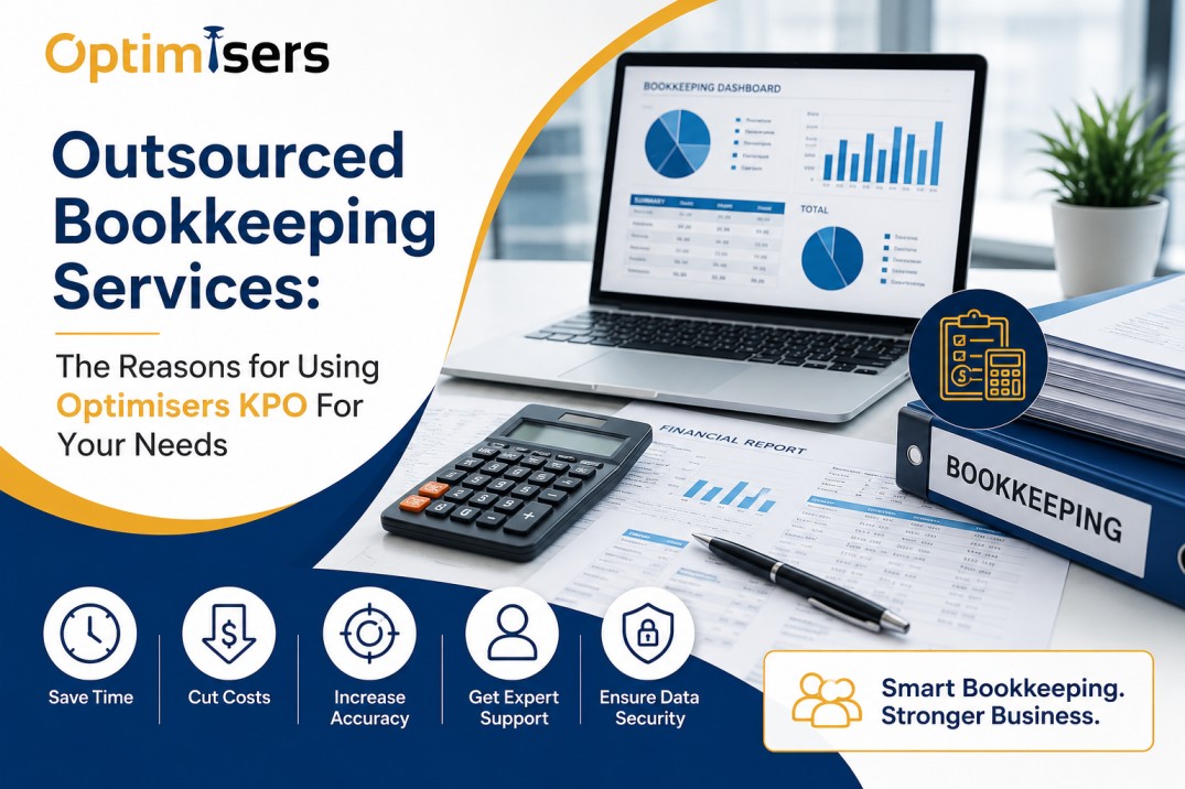 Outsourced Bookkeeping Services: The Reasons for Using Optimisers KPO For Your Needs